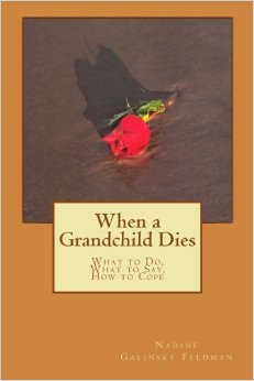 When a Grandchild Dies: What to Do, What to Say, How to Cope